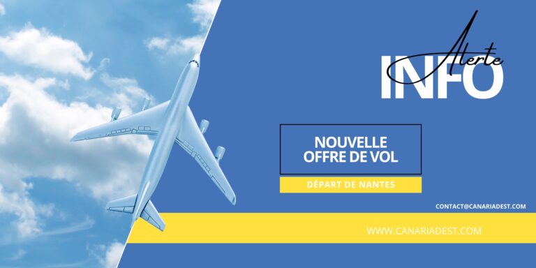 Alerte info : Nouvelle offre de vol au départ de Nantes !!!